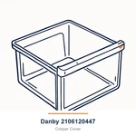 Danby 2106120447 Crisper Cover For DFF101B1WDB New. Price: $55.20.