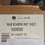 U-line Main Board 80-54297-00 With Instruction Sheet For Refrigerator/freezer New. Price: $150.00.