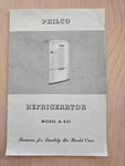 Philco Model A-621 Refrigerator Instructions For Care & Owners Manual Used. Price: $14.99.
